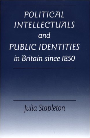 Imagen de archivo de Political Intellectuals and Public Identities in Britain Since 1850 a la venta por ThriftBooks-Atlanta