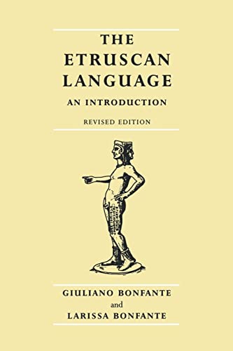 The Etruscan Language: An Introduction, Revised Editon - Bonfante, Giuliano; Bonfante, Larissa