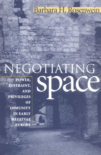 9780719055652: Negotiating Space: Power, Restraint, and Privileges of Immunity in Early Medieval Europe