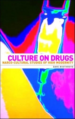 9780719055980: Culture on drugs: Narco-cultural studies of high modernity