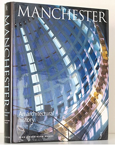 Imagen de archivo de Manchester: an Architectual History a la venta por WorldofBooks