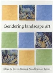 9780719056284: Gendering Landscape Art