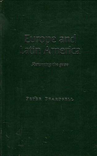 Stock image for Europe and Latin America: Returning the Gaze for sale by Joseph Burridge Books