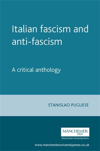Stock image for Italian Fascism and Anti-Fascism: A Critical Anthology (Italian Texts) for sale by Wonder Book