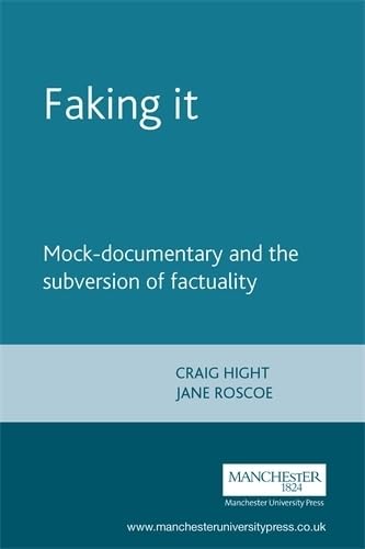Stock image for Faking It: Mock-Documentary and the Subversion of Factuality for sale by Midtown Scholar Bookstore