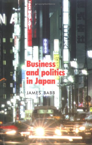 Imagen de archivo de Business and Politics in Japan a la venta por The Book Cellar, LLC