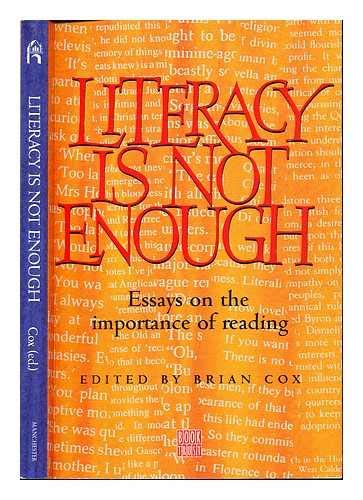 Beispielbild fr Literacy is Not Enough: Essays on the Importance of Reading zum Verkauf von WorldofBooks