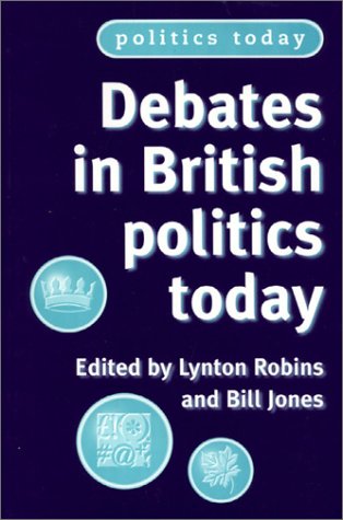 Stock image for Debates in British Politics Today for sale by WorldofBooks