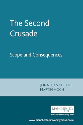 Stock image for The Second Crusade: Scope and Consequences for sale by Goodwill of Colorado
