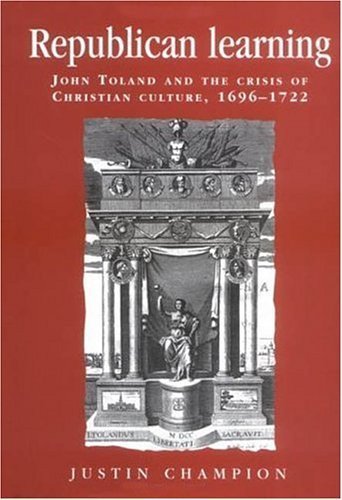 9780719057144: Republican Learning: John Toland and the Crisis of Christian Culture, 1696-1722