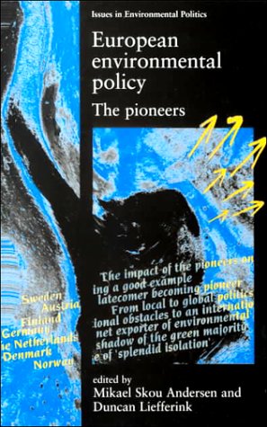 Stock image for European Environmental Policy: The Pioneers (Issues in Environmental Politics) for sale by Phatpocket Limited