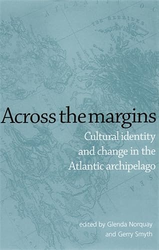 Stock image for Across the Margins: Cultural Identity and Change in the Atlantic Archipelago for sale by Anybook.com