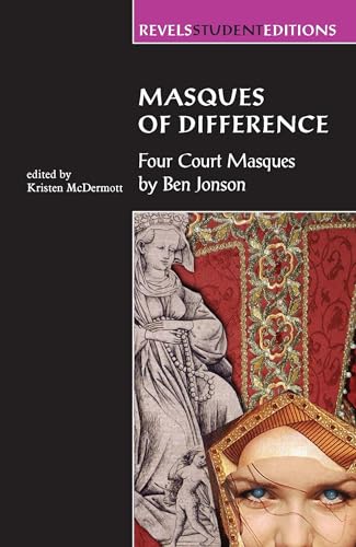 Imagen de archivo de Masques of Difference: Four Court Masques (Revels Student Editions) a la venta por WorldofBooks