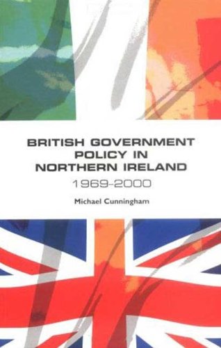 9780719057663: British Government Policy in Northern Ireland, 1969–2000