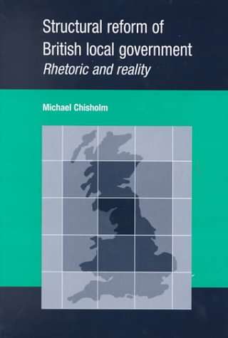 Stock image for Structural Reform of British Local Government: Rhetoric and Reality for sale by Anybook.com