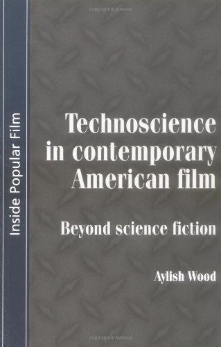 9780719057731: Technoscience In Contemporary American Film: Beyond Science Fiction
