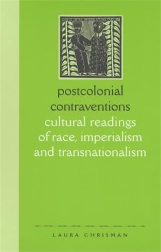 Stock image for Postcolonial Contraventions: Cultural Readings of Race, Imperialism and Transnationalism for sale by Pulpfiction Books