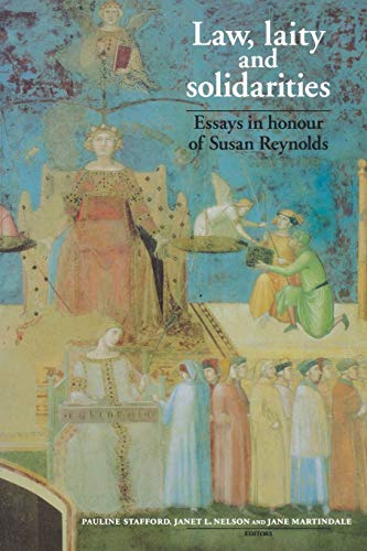 Imagen de archivo de Law, laity and solidarities: Essays in honour of Susan Reynolds a la venta por Midtown Scholar Bookstore