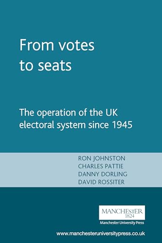 Imagen de archivo de From Votes to Seats : The Operation of the UK Electoral System since 1945 a la venta por Better World Books