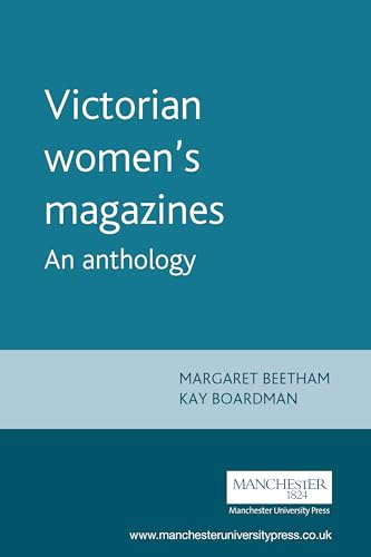 Victorian women's magazines: An anthology (9780719058790) by Beetham, Margaret; Boardman, Kay