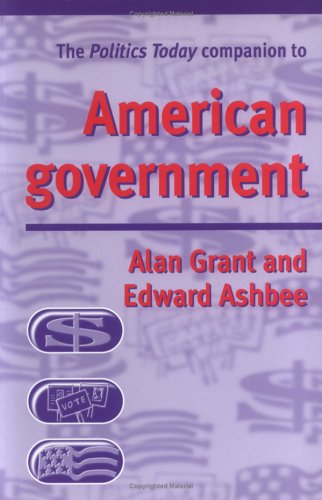 9780719058929: The Politics Today Companion to American Government