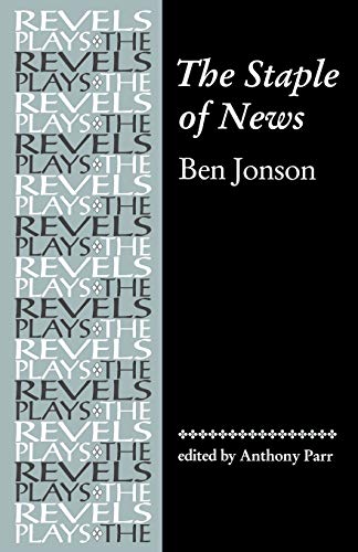 Stock image for The Staple of News: By Ben Jonson (The Revels Plays) for sale by WorldofBooks