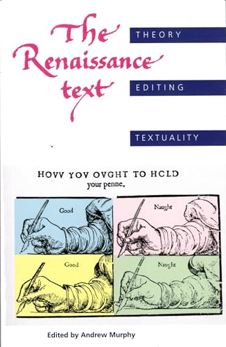 9780719059179: The Renaissance text: Theory, editing, textuality