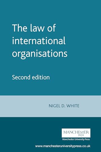 Stock image for The Law of International Organisations: Second Edition (Melland Schill Studies in International Law) for sale by WorldofBooks