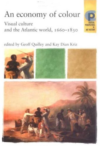 9780719060052: An Economy of Colour: Visual Culture and the North Atlantic World, 1660-1830 (Critical Perspectives in Art History)