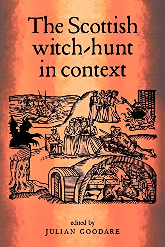 Beispielbild fr The Scottish Witch-Hunt in Context zum Verkauf von A Team Books