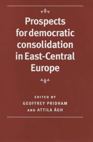 Stock image for Prospects for Democratic Consolidation in East-central Europe for sale by Tall Stories BA