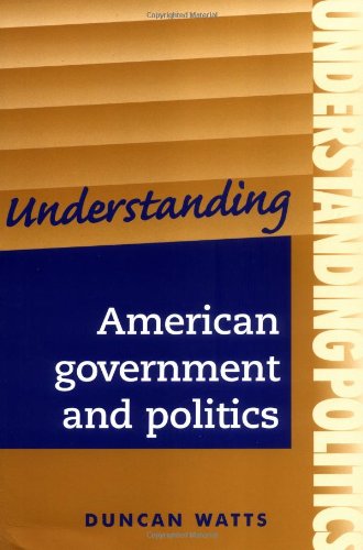 9780719060748: Understanding American Government and Politics (Understandings)