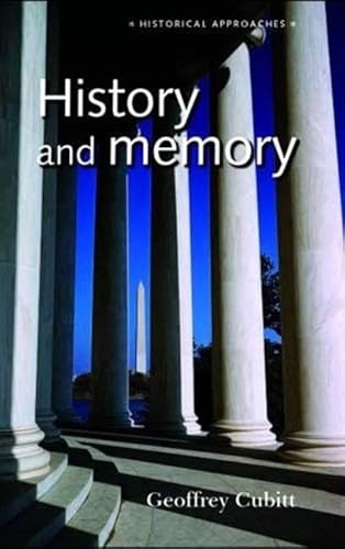 9780719060779: History and Memory (Historical Approaches)