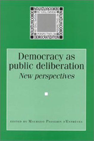 Imagen de archivo de Democracy As Public Deliberation: New Perspectives a la venta por Midtown Scholar Bookstore