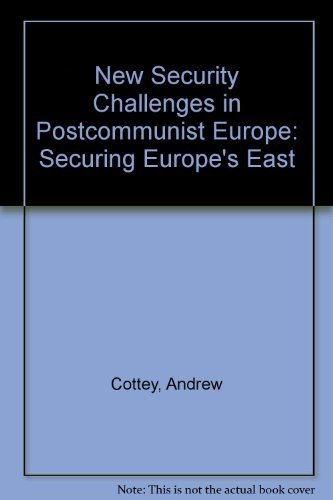 Stock image for New Security Challenges in Postcommunist Europe: Securing Europe's East for sale by Prestige Books