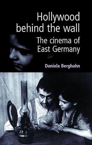 Stock image for Hollywood Behind the Wall : The Cinema of East Germany for sale by Better World Books Ltd