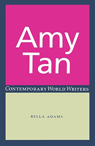 Imagen de archivo de Amy Tan (Contemporary World Writers) a la venta por More Than Words