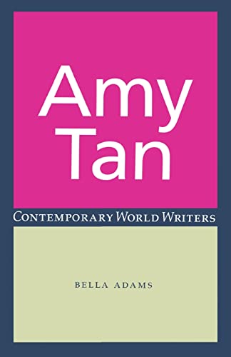 Stock image for Amy Tan (Contemporary World Writers) for sale by More Than Words