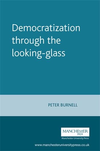 Beispielbild fr Democratization Through the Looking-Glass (Perspectives on Democratic Practice) zum Verkauf von WorldofBooks