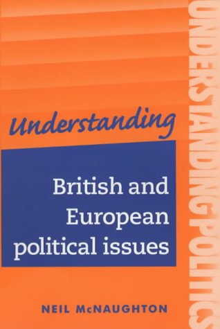 9780719062445: Understanding British and European Political Issues: A Guide for A2 Politics Students