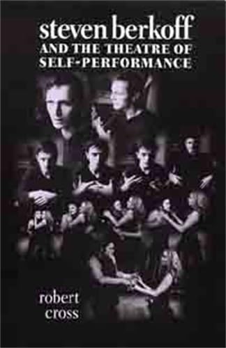 9780719062537: Steven Berkoff: And the Theatre of Self-Performance