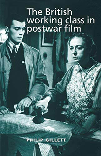 Imagen de archivo de The British working class in postwar film a la venta por Phatpocket Limited