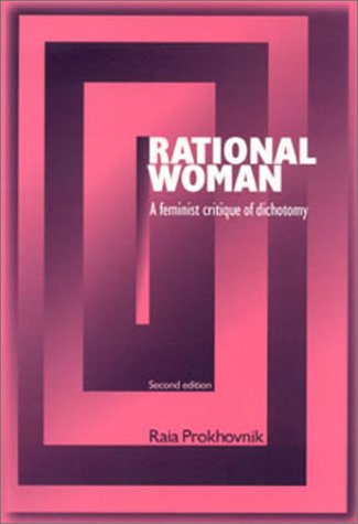 9780719062599: Rational Woman: A Feminist Critique of Dichotomy