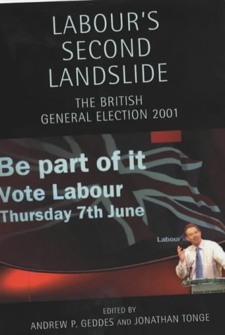 Beispielbild fr Labour's Second Landslide: The British General Election 2001 zum Verkauf von BookManBookWoman Books