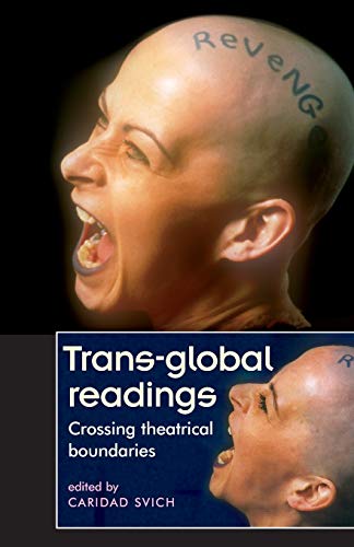 9780719063251: Trans-global readings: Crossing theatrical boundaries (Theatre: Theory – Practice – Performance)