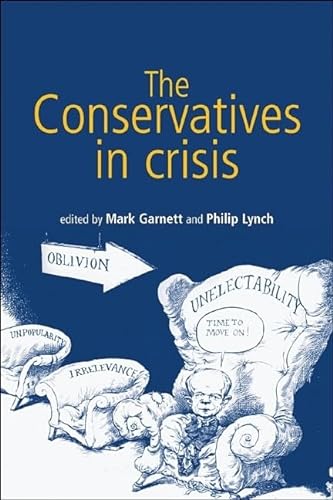 9780719063312: The Conservatives in Crisis: The Tories After 1997