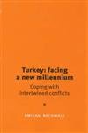 9780719063701: Turkey: facing a new millenium: Coping with Intertwined Conflicts (Europe in Change)