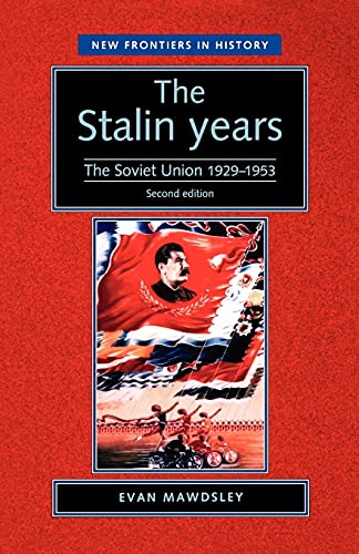 Stock image for The Stalin Years: The Soviet Union 1929-53 (New Frontiers in History) for sale by Brit Books