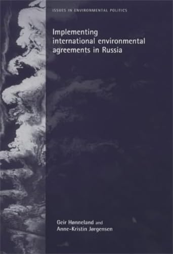 Beispielbild fr Implementing International Environmental Agreements in Russia (Issues in Environmental Politics) zum Verkauf von Zubal-Books, Since 1961