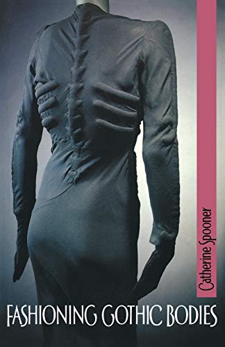 Beispielbild fr Fashioning Gothic bodies zum Verkauf von Phatpocket Limited